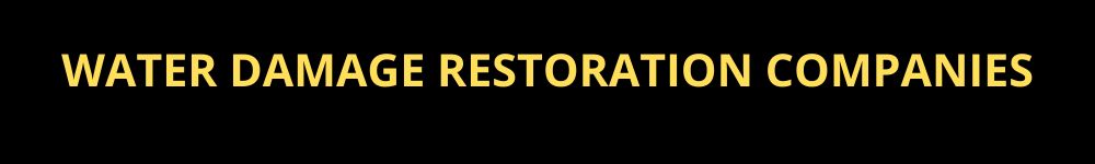 Water Damage Restoration Companies